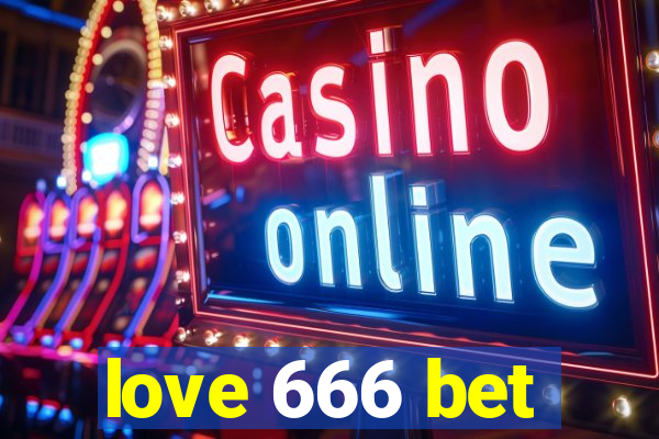 love 666 bet